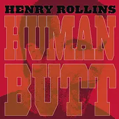 Human Butt by Henry Rollins album reviews, ratings, credits