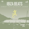 Ibiza Beats, Vol. 4 (Sunset Chill & Beach Lounge)