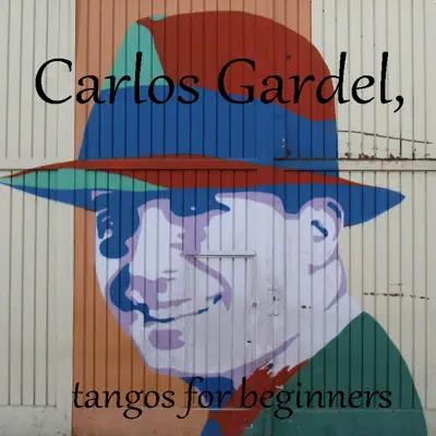 Gardel for beginners - Carlos Gardel