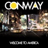 Conway - Welcome to America
