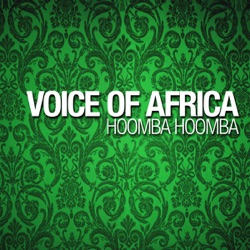 Voice of Africa - Hoomba Hoomba