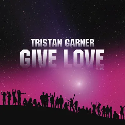 Give Love - Tristan Garner