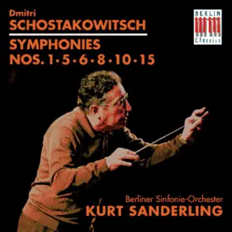 Schostakowitsch: Symphonies Nos. 1, 5, 6, 8, 10 & 15 by Kurt Sanderling & Berlin Symphony Orchestra album reviews, ratings, credits