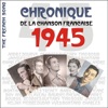 The French Song / Chronique De La Chanson française - 1945, Vol.22