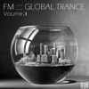 FM Global Trance - Volume 1