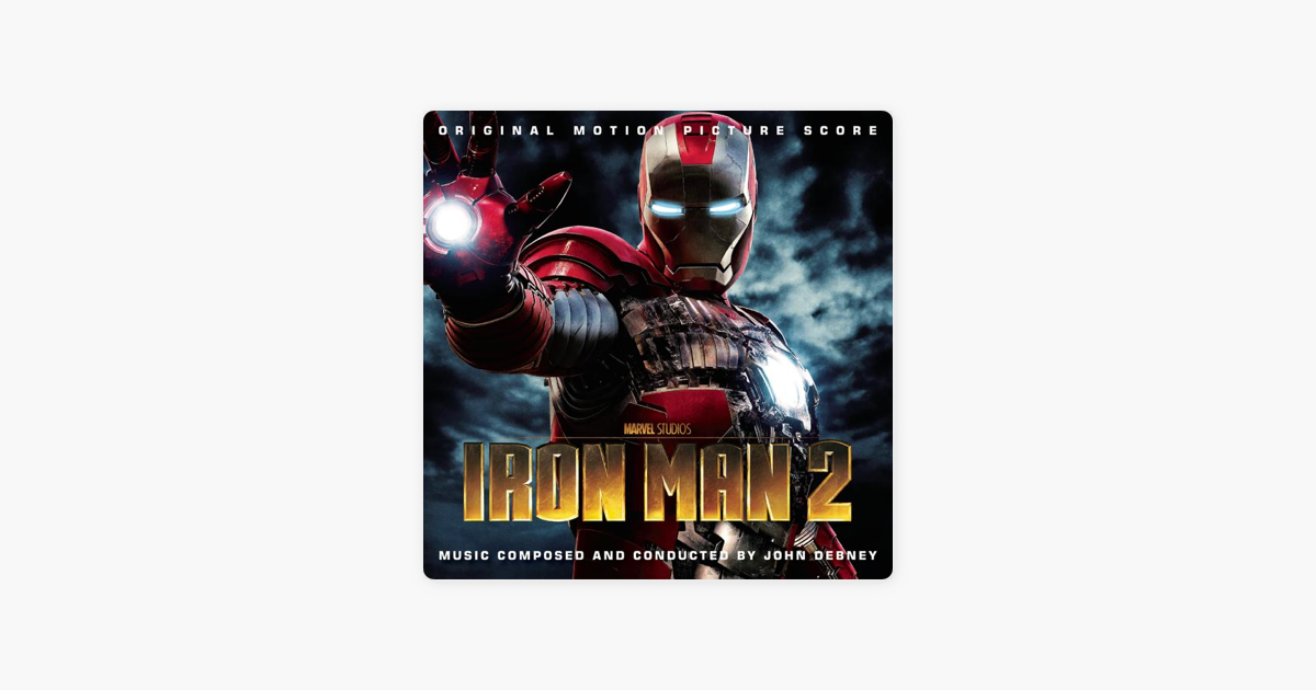 Iron Man 2 Original Motion Picture Score By John Debney On Itunes