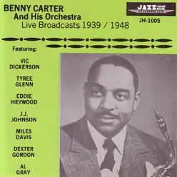 Live Broadcasts 1939-1948 - Benny Carter & His Orchestra Live Broadcasts 1939-1948 - Benny Carter & His Orchestra