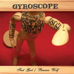 Fast Girl/Beware Wolf - EP - Gyroscope