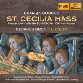 Gounod: St. Cecilia Mass - Bizet: Te Deum artwork