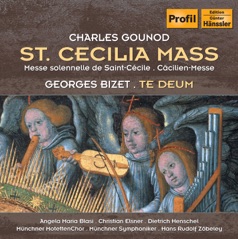 Gounod: St. Cecilia Mass - Bizet: Te Deum