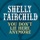 Shelly Fairchild - You Don't Lie Here Anymore