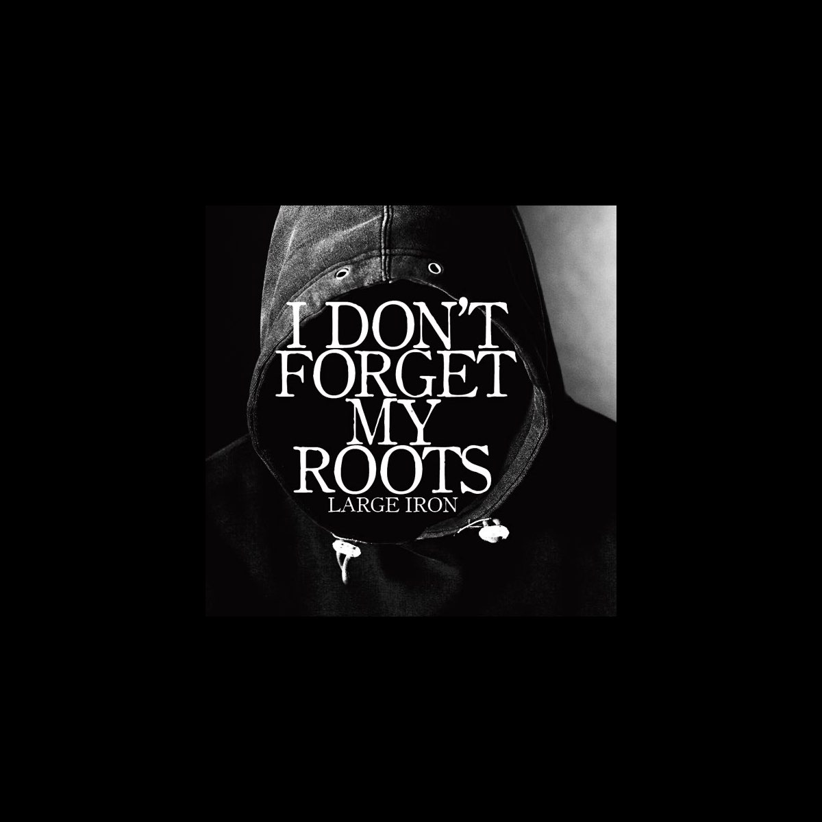 I Dont Forget My Roots Ep“ Von Large Iron Bei Apple Music