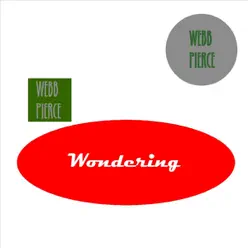 Wondering - Webb Pierce