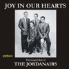 Joy In Our Hearts - The Gospel Side of the Jordanairs