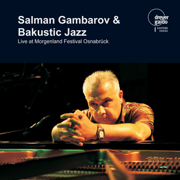 Salman Gambarov Bakustic Jazz: Salman Gambarov & Bakustic Jazz - Salman Gambarov Bakustic Jazz