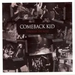 Through the Noise - Comeback Kid