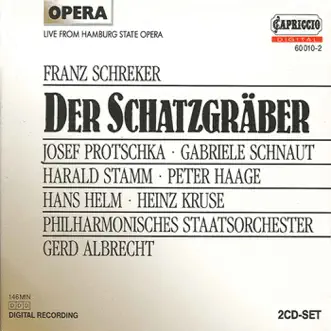 Schreker, F.: Der Schatzgraber by Dieter Weller, Josef Protschka, Harald Stamm, Hamburg State Opera Chorus, Gerd Albrecht, Peter Haage, Gabrielle Schnaut, Heinz Kruse, Hamburg Philharmonic State Orchestra, Hans Helm, Urban Malmberg, Carl Schultz, Ude Krekow, Peter Galliard & Franz Ferdinand Nentwig album reviews, ratings, credits