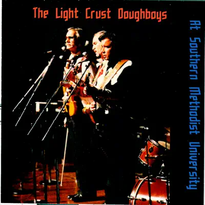 At Southern Methodist University - The Light Crust Doughboys At Southern Methodist University - The Light Crust Doughboys