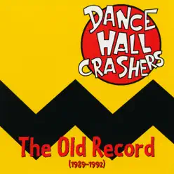 The Old Record (1989-1992) - Dance Hall Crashers