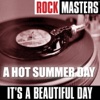 It's a Beautiful Day - A Hot Summer Day