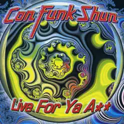 Live for Ya Ass - Con Funk Shun