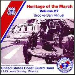 Heritage of the March, Vol. 27: The Music of Brooke and San Miguel by US Coast Guard Band & LTJG Lewis Buckley album reviews, ratings, credits