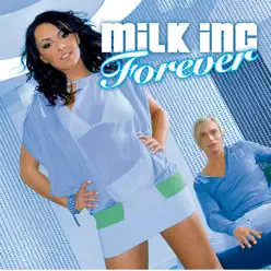 Forever - EP - Milk Inc. Forever - EP - Milk Inc.