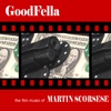 GoodFella - The Film Music of Martin Scorsese