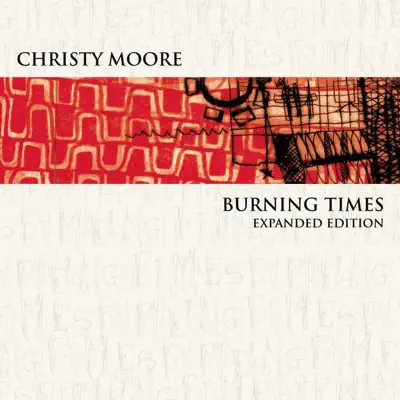 Burning Times - Christy Moore Burning Times - Christy Moore