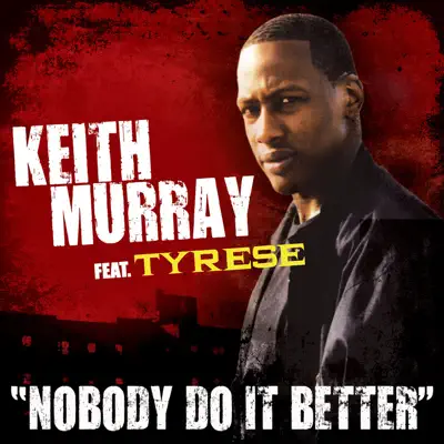 Nobody Do It Better - Single - Keith Murray