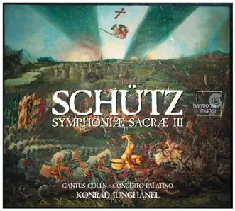 Schütz: Symphoniae Sacrae III by Cantus Cölln & Konrad Junghänel album reviews, ratings, credits