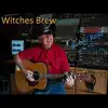 Witches Brew - Single album lyrics, reviews, download