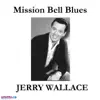 Mission Bell Blues album lyrics, reviews, download