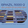Brazil 5000, Vol. 2 (New Exclusive Bossa-Tronic Beats)