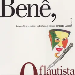 Benê, O Flautista - Benedito Lacerda Benê, O Flautista - Benedito Lacerda