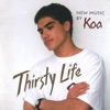 Thirsty Life, 2007