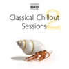 Classical Chillout Sessions, Vol. 2