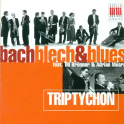 Bronner, Mears: Bach Blech and Blues - Till Brönner Bronner, Mears: Bach Blech and Blues - Till Brönner
