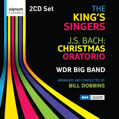 J.S. Bach: Christmas Oratorio - King's Singers J.S. Bach: Christmas Oratorio - King's Singers