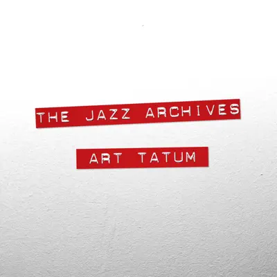 The Jazz Archives - Art Tatum - Art Tatum