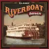 Classic Riverboat Songs album lyrics, reviews, download