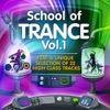 School of Trance, Vol.1  (22 High Class Tracks of Musicians Graduation)