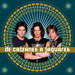 De Caifanes a Jaguares