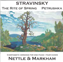 Stravinsky - The Rite Of Spring - Petrushka by Nettle and Markham album reviews, ratings, credits