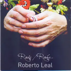 Roberto Leal: Raiz - Roberto Leal
