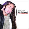 Nu Breed (Mixed by Sultan) [Bonus Track Version]