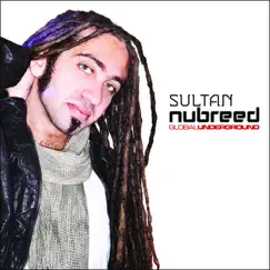 Nu Breed (Mixed by Sultan) [Bonus Track Version] by Sultan album reviews, ratings, credits