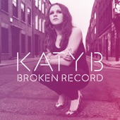 Katy B - Broken Record