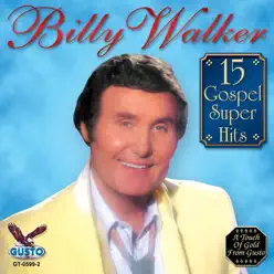 15 Gospel Super Hits - Billy Walker