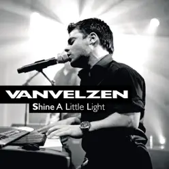 Shine a Little Light - EP - Van Velzen